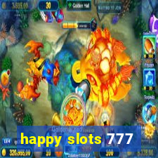 happy slots 777